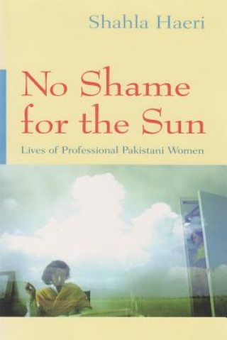 Kniha No Shame for the Sun Shahla Haeri