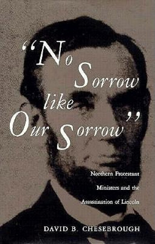 Kniha No Sorrow Like Our Sorrow David B. Chesebrough