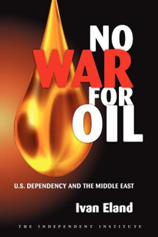 Buch No War for Oil Ivan Eland