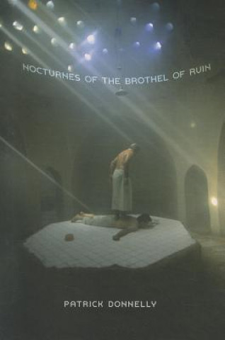 Książka Nocturnes of the Brothel of Ruin Patrick Donnelly