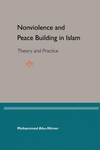 Kniha Nonviolence Peace Bulding In Islam Abu-Nimer