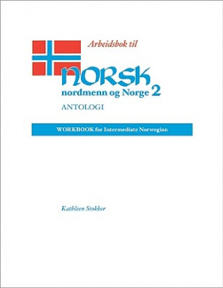 Könyv Norsk, Nordmenn Og Norge  Arbeidsbok Kathleen Stokker