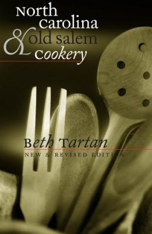 Kniha North Carolina and Old Salem Cookery Elizabeth Hedgecock Sparks