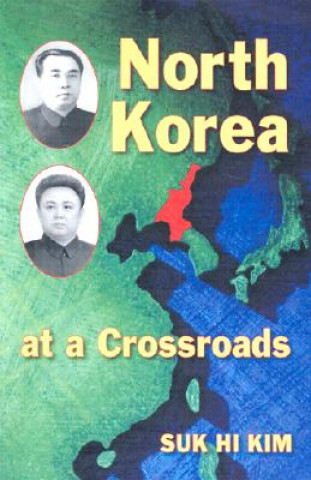 Könyv North Korea at a Crossroads Suk Hi Kim (Professor of Finance