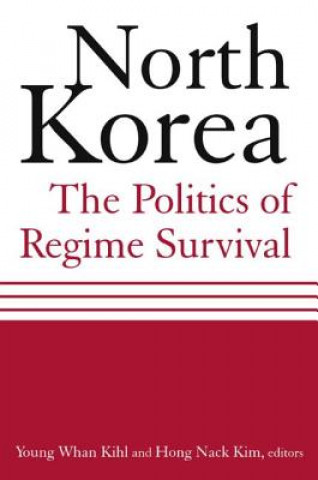 Könyv North Korea: The Politics of Regime Survival Young Whan Kihl