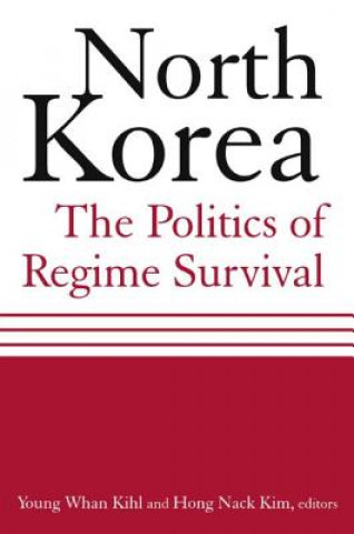 Buch North Korea: The Politics of Regime Survival Young Whan Kihl