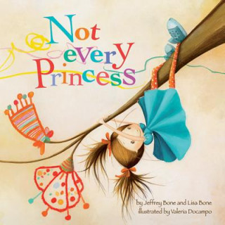 Книга Not Every Princess Lisa Bone