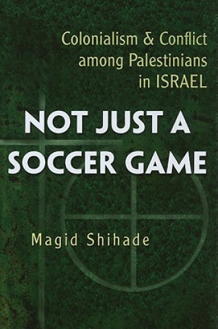 Kniha Not Just a Soccer Game Magid Shihade