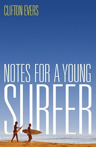 Kniha Notes For A Young Surfer Clifton Evers