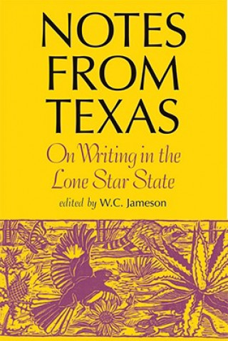 Knjiga Notes from Texas W. C. Jameson