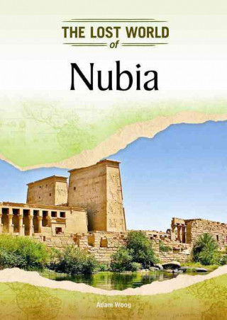 Carte Nubia (Lost Worlds and Mysterious Civilizations) Adam Woog