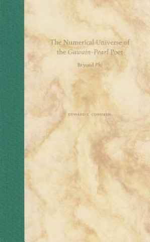 Könyv Numerical Universe of the Gawain-Pearl Poet Edward I. Condren