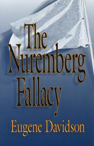 Книга Nuremberg Fallacy Eugene Davidson