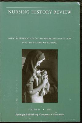 Książka Nursing History Review, Volume 18, 2010 Patricia D'Antonio