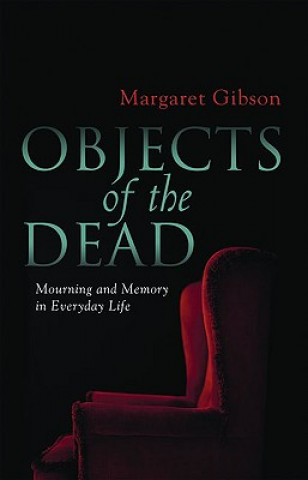 Book Objects Of The Dead Margaret Gibson