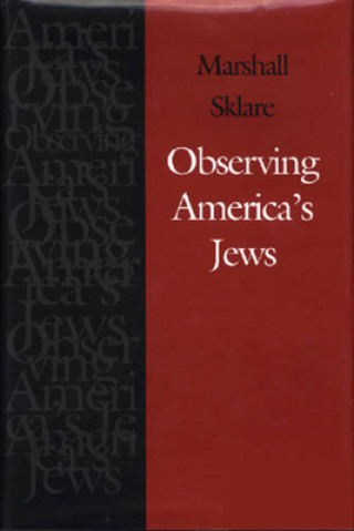 Kniha Observing America's Jews Marshall Sklare