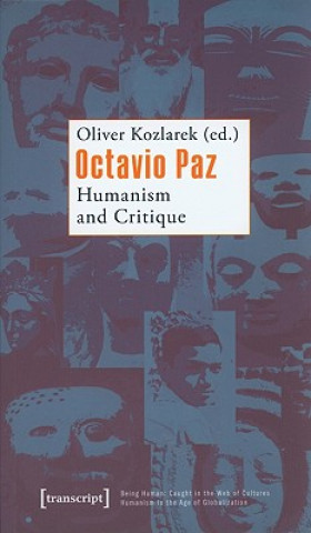 Könyv Octavio Paz Oliver Kozlarek