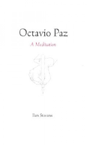 Knjiga Octavio Paz Ilan Stavans