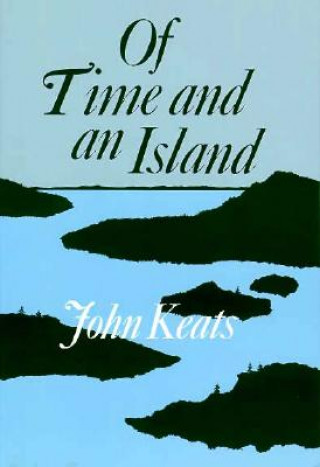 Könyv Of Time and an Island John Keats