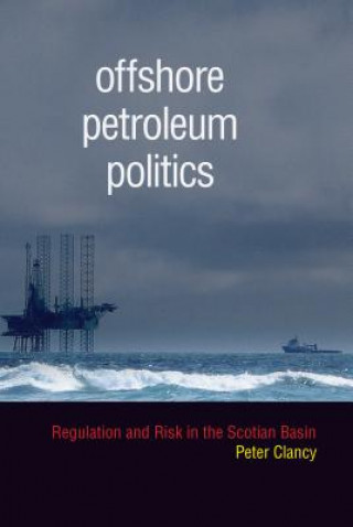 Книга Offshore Petroleum Politics Peter Clancy