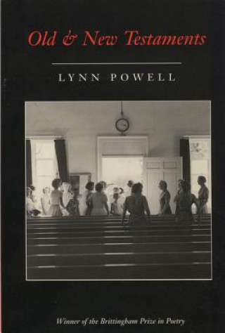 Kniha Old and New Testaments Lynn Powell