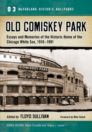 Buch Old Comiskey Park Floyd Sullivan