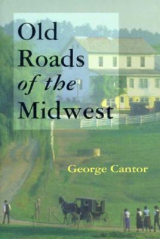 Carte Old Roads of the Midwest George Cantor