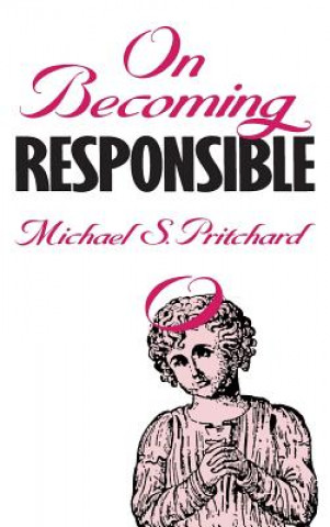 Książka On Becoming Responsible Michael S. Pritchard