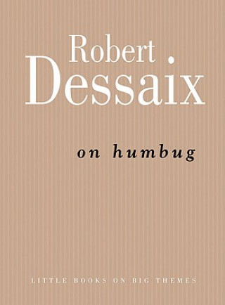Book On Humbug Robert Dessaix