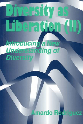 Buch On Matters of Liberation No II; Introducing a New Understanding of Diversity Amardo Rodriguez