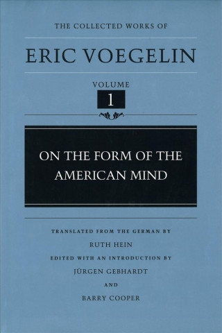 Kniha On the Form of the American Mind Eric Voegelin