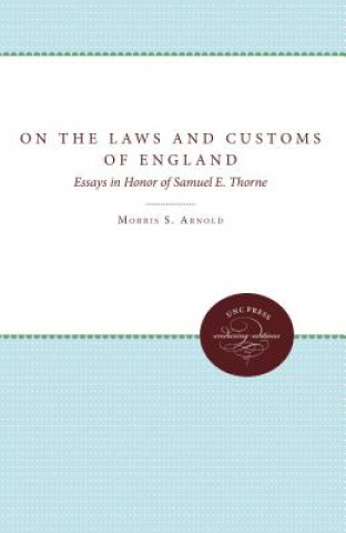 Kniha On the Laws and Customs of England Morris S. Arnold