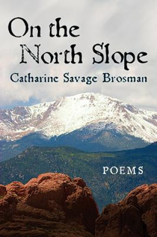 Kniha On the North Slope Catharine Savage Brosman