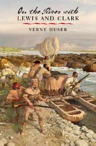 Carte On the River with Lewis and Clark Verne Huser