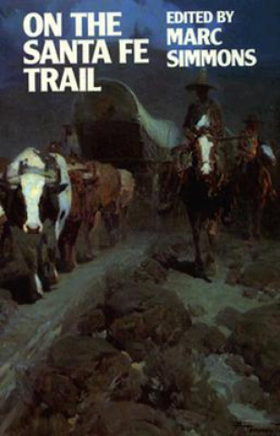 Książka On the Santa Fe Trail Simmons