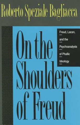 Książka On the Shoulders of Freud Roberto Speziale-Bagliacca