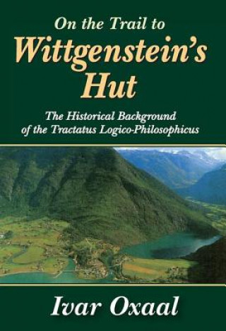 Kniha On the Trail to Wittgenstein's Hut Ivar Oxaal