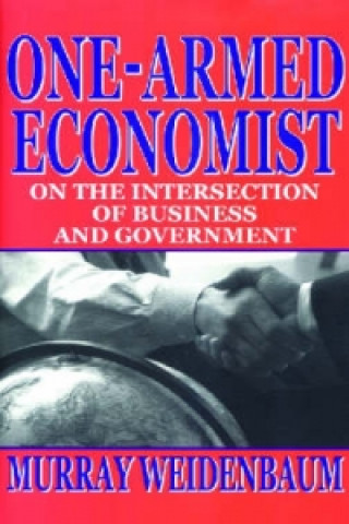 Kniha One-armed Economist Murray L. Weidenbaum