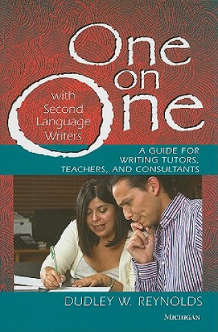 Libro One on One with Second Language Writers Dudley W. Reynolds