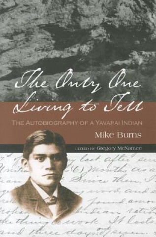 Книга Only One Living to Tell Mike Burns
