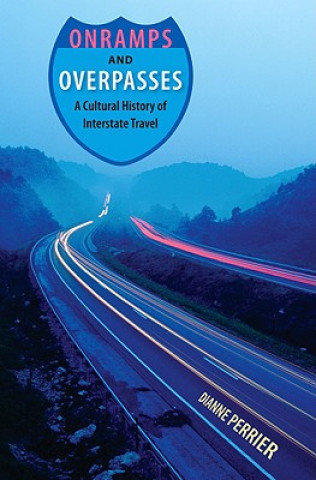 Книга Onramps And Overpasses Dianne Perrier