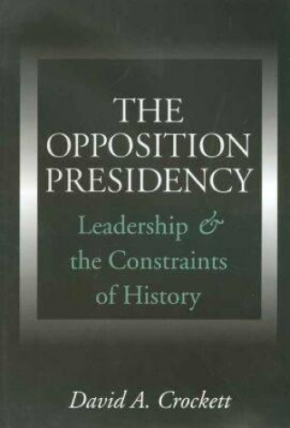 Knjiga Opposition Presidency David A. Crockett
