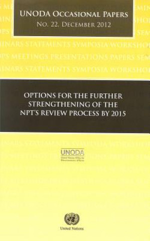 Buch Options for the Further Strengthening of the NPT's Review Process by 2015 United Nations