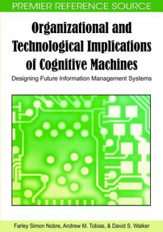 Könyv Organizational and Technological Implications of Cognitive Machines Farley Simon Nobre