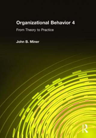 Kniha Organizational Behavior 4 John B. Miner