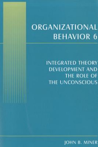 Kniha Organizational Behavior 6 John B. Miner