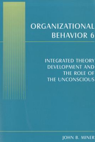 Kniha Organizational Behavior 6 John B. Miner