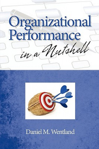 Boek Organizational Performance in a Nutshell Daniel M. Wentland