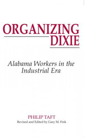 Книга Organizing Dixie Philip Taft