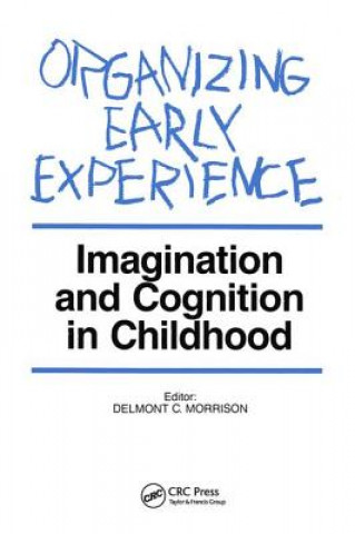 Könyv Organizing Early Experience Delmont C. Morrison